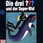 Die drei Fragezeichen - Folge 36: und der Super-Wal