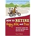 Retirement done RIGHT
