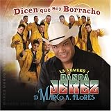 Dicen Que Soy Borracho