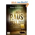 Und raus bist du: Kriminalroman