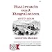 Railroads and Regulation: 1877-1916