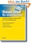 Steuer 2009 f�r Unternehmer, Selbstst�ndige und Existenzgr�nder: Ihre Steuererkl�rungen 2008