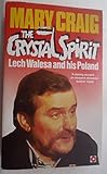The crystal spirit : Lech Wałesa and his Poland