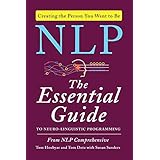nlp the essential guide to neuro linguistic programming