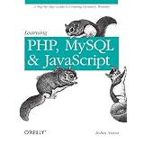 Learning PHP, MySQL, and Javascript: A Step-by-Step Guide to Creating Dynamic Websitesdi Robin Nixon
