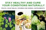 Staying Healthy and Healing The Body Naturally