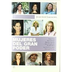Mujeres del gran poder : Elena Cu�, Ana Gamazo, Marina Casta�o, Alicia Koplowitz, Rosal�a Mera, Tita Cervera y otras ricas y poderosas