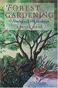 Forest Gardening: Cultivating an Edible Landscape