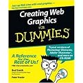 Creating Web Graphics for Dummies (For Dummies (Computer/Tech)) (Illustrated) (Package)