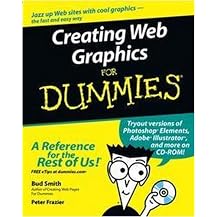 Creating Web Graphics for Dummies (For Dummies (Computer/Tech)) (Illustrated) (Package)