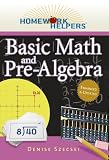 Homework Helpers: Basic Math and Pre-Algebra