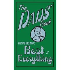 For The Dad Who's Best At Everything (The Dads' Book)
