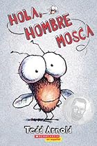 Hola, Hombre Mosca (Scholastic en Espanol) (Spanish Edition) Hola, Hombre Mosca (Scholastic en Espanol) (Spanish Edition)