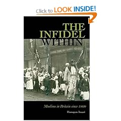 The Infidel within: The History of Muslims in Britain, 1800 to the Present