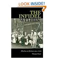 The Infidel within: The History of Muslims in Britain, 1800 to the Present