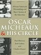 Oscar Micheaux and His Circle: African-American Filmmaking and Race Cinema of the Silent Era