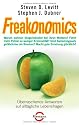 Freakonomics: Überraschende Antworten auf alltägliche Lebensfragen