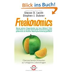Freakonomics: �berraschende Antworten auf allt�gliche Lebensfragen