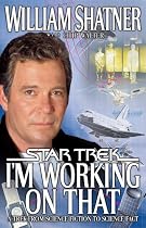 I'm Working on That: A Trek From Science Fiction to Science Fact (Star Trek)