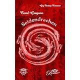 Seidendrachen: Ein sinnlicher romantischer Gay Fantasy Romance Romanvon "Carol Grayson"