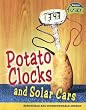 Potato Clocks and Solar Cars (Raintree Fusion: Physical Science)