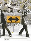 Walking with wisdom : Proverbs : New Living Translation