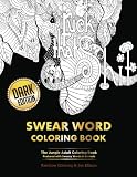 Swear Word Coloring Book: Dark Edition: The Jungle Adult Coloring Book Featured with Sweary Words & Animals