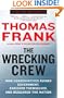 The Wrecking Crew: How Conservatives Rule