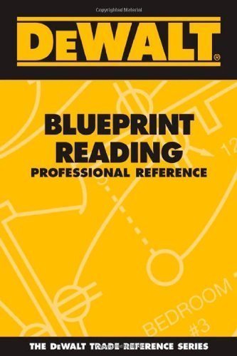 DEWALT?? Blueprint Reading Professional Reference by American Contractors Educational Services American Contractors Educational Services (May 12 2006)