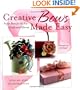 Creative Bows Made Easy: Perfect Bows for All Your Crafts and Giftwrap