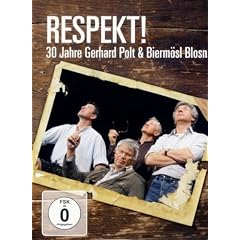 Gerhard Polt & Bierm�sl Blosn - Respekt: 30 Jahre Gerhard Polt und Bierm�sl Blosn