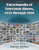 Encyclopedia of Television Shows, 1925 through 2010, 2d ed.