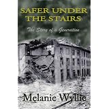 Safer Under The Stairsby Melanie Wyllie
