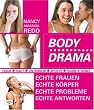 Body Drama: Echte Frauen, echte K�rper, echte Probleme, echte Antworten
