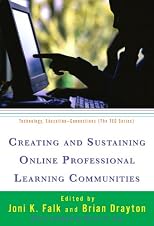 Creating and Sustaining Online Professional Learning Communities (Technology, Education--Connections)