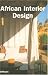African Interior Design (Designpocket) (Designpocket)