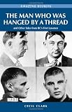 The Man Who was Hanged by a Thread: and Other Tales from BCs First Lawmen (Amazing Stories) (Amazing Stories (Heritage House))