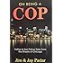 On Being a Cop: Father & Son Police Tales from the Streets of Chicago