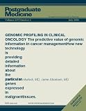 GENOMIC PROFILING IN CLINICAL ONCOLOGY The predictive value of genomic information in cancer management How new technology is providing detailed information ... genes expressed in malignant tissues. 51wTiSWiKdL. SL160 GENOMIC PROFILING IN CLINICAL ONCOLOGY The predictive value of genomic information in cancer management How new technology is providing detailed information ... genes expressed in malignant tissues.