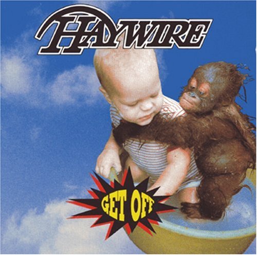 Haywire - Get Off - Zortam Music