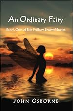 An Ordinary Fairy: Book One of the Willow Brown Stories