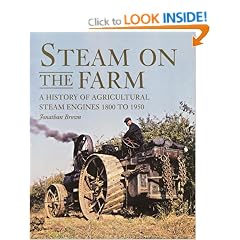 Steam on the Farm: A History of Agricultural Steam Engines 1800 to 1950