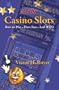 New Casino Slots: How to Play, have Fun and Win