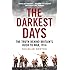 "The Darkest Days: The Truth Behind Britain's Rush to War, 1914"