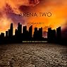 Arena Two: The Survival Trilogy, Book 2