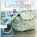 Lunch Bags!: 25 Handmade Sacks & Wraps to Sew Today (Design Collective)