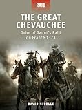 The Great Chevauchée : John of Gaunt's raid on France 1373