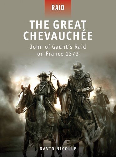 The Great ChevauchÃ©e: John of Gaunt?s Raid on France 1373