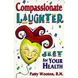 compassionate laughter jest for your health 2nd edition