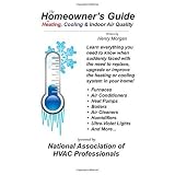 The Homeowner's Guide to Heating, Cooling & Indoor Air Quality